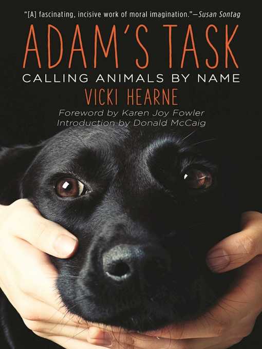 Title details for Adam's Task: Calling Animals by Name by Vicki Hearne - Wait list